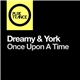 Dreamy & York - Once Upon A Time