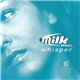 Milk Inc. - Whisper