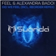 Feel & Alexandra Badoi - Did We Feel