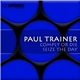 Paul Trainer - Comply Or Die / Seize The Day