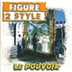 Figure 2 Style - Le Pouvoir