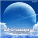 Whirloop - Watch The Skies And Keep Looking