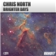 Chris North - Brighter Days